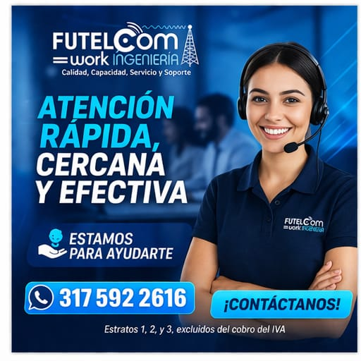 Atención rápida, cercana y efectiva - FUTELCOM Work Ingeniería - Estamos para ayudarte - 317 592 2616