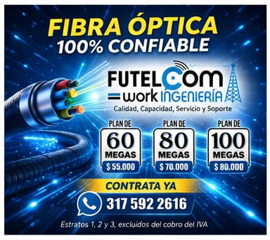 Planes de Fibra Óptica - Plan 60 Megas $55.000, Plan 80 Megas $70.000, Plan 100 Megas $80.000 - FUTELCOM Work Ingeniería